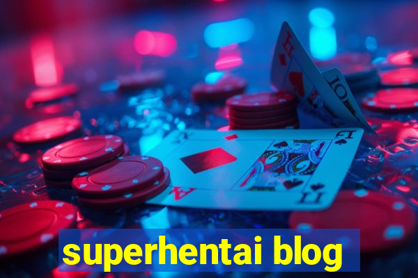 superhentai blog